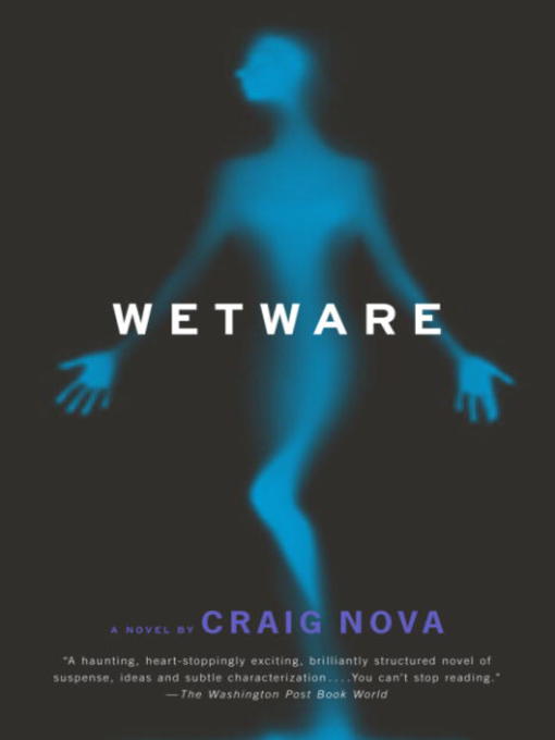 Title details for Wetware by Craig Nova - Available